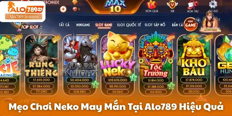 Mẹo Chơi Neko May Mắn Tại Alo789 Hiệu Quả