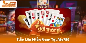Tiến Lên Miền Nam Tại Alo789