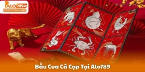 Bầu Cua Cá Cọp Tại Alo789