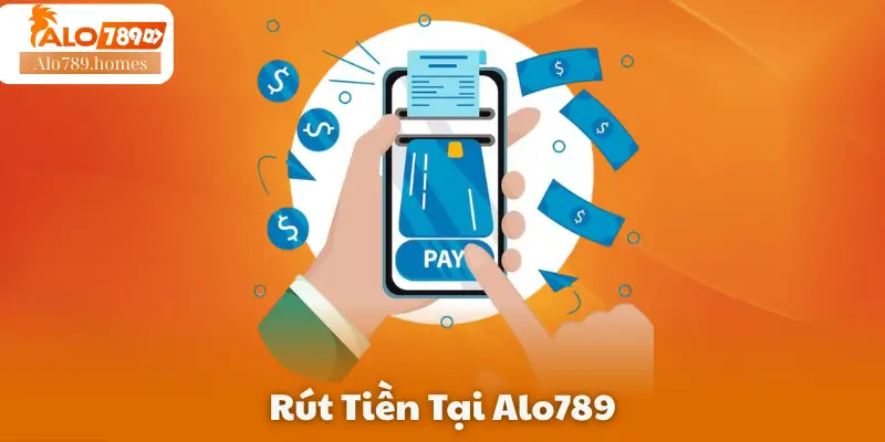 Rút Tiền Tại Alo789