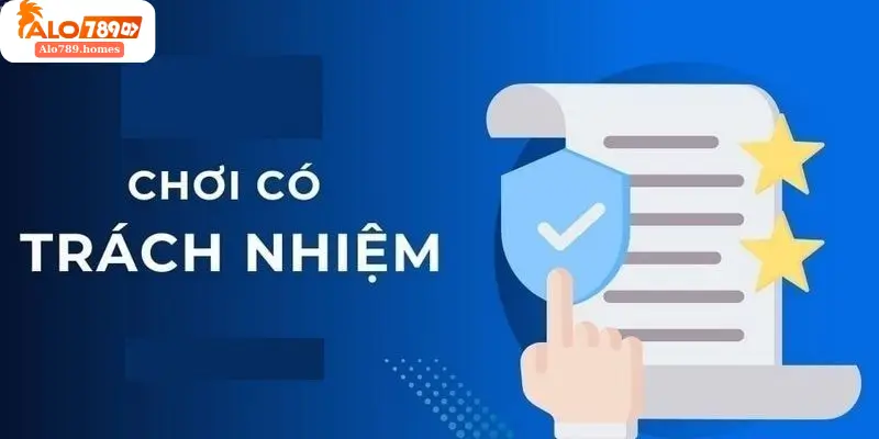 Chơi Có Trách Nhiệm Tại Alo789